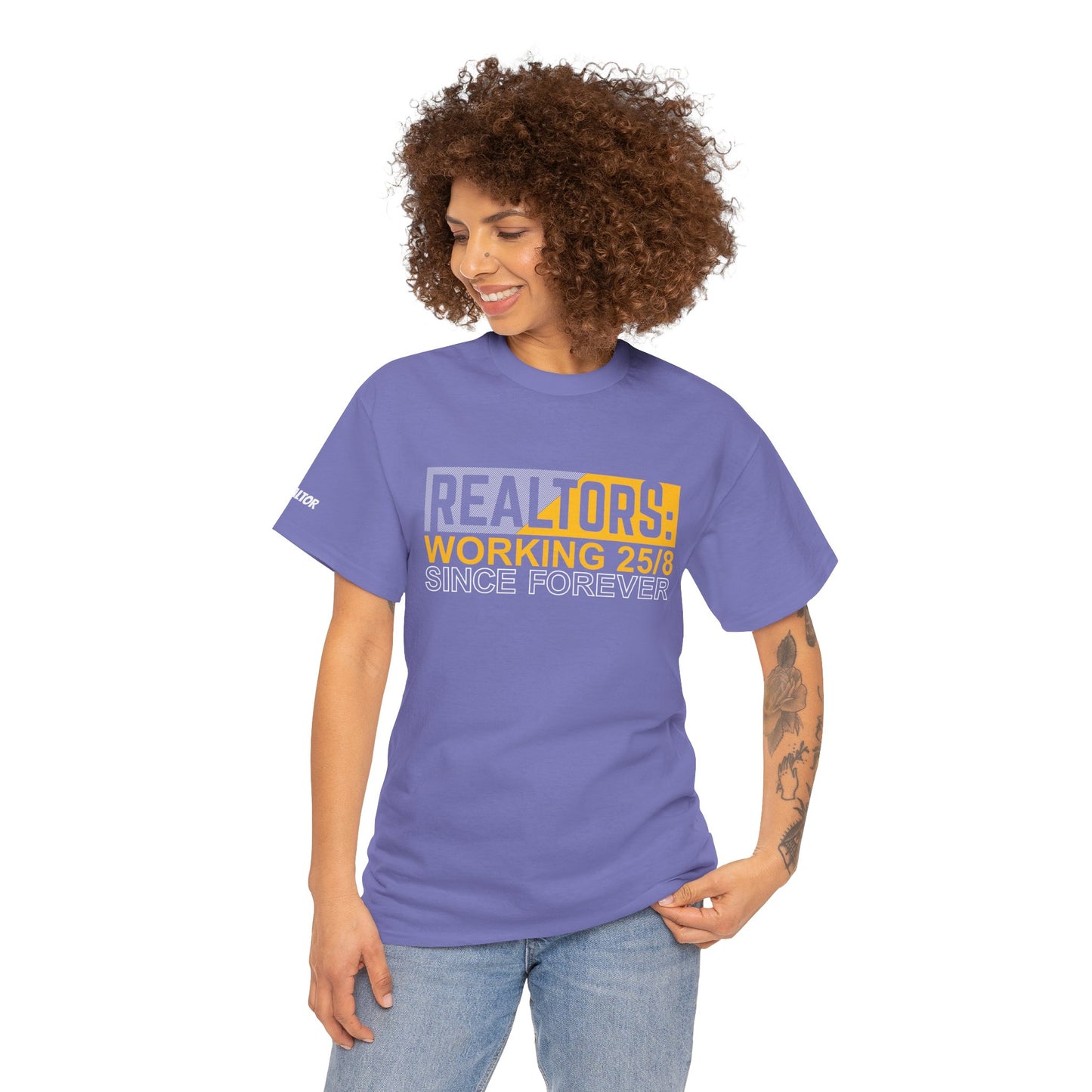 📆 REALTORS: Working 25/8 Since Forever Tee – Because 24/7 Just Wasn’t Enough! 🏃‍♀️🏡