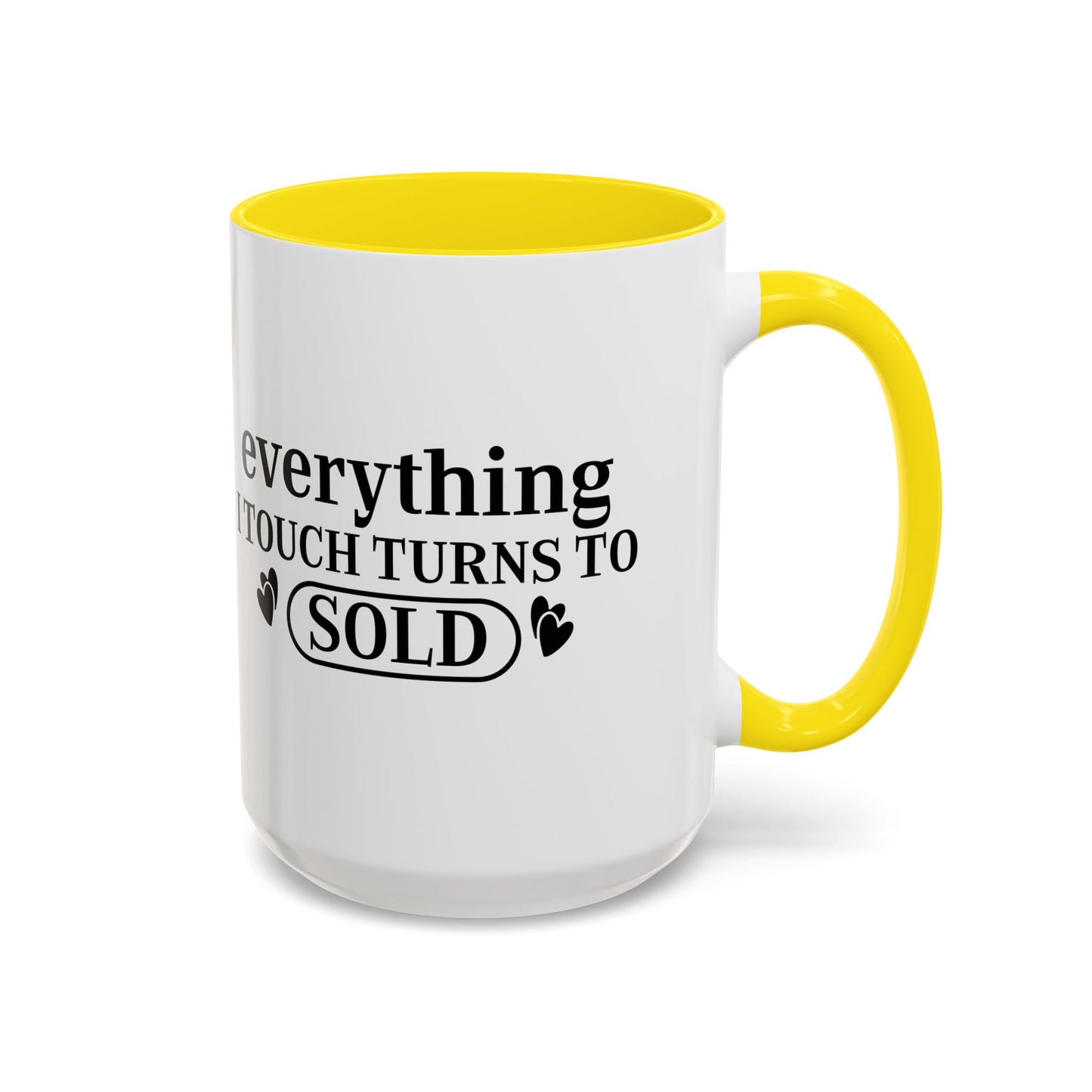 Everything I Touch Turns To Sold Realtor Accent Coffee Mug (11, 15oz)