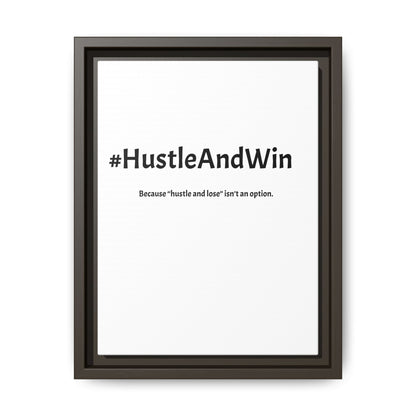 #HustleAndWin – Because ‘Hustle and Lose’ Isn’t an Option | Funny Realtor White Canvas Wall Art