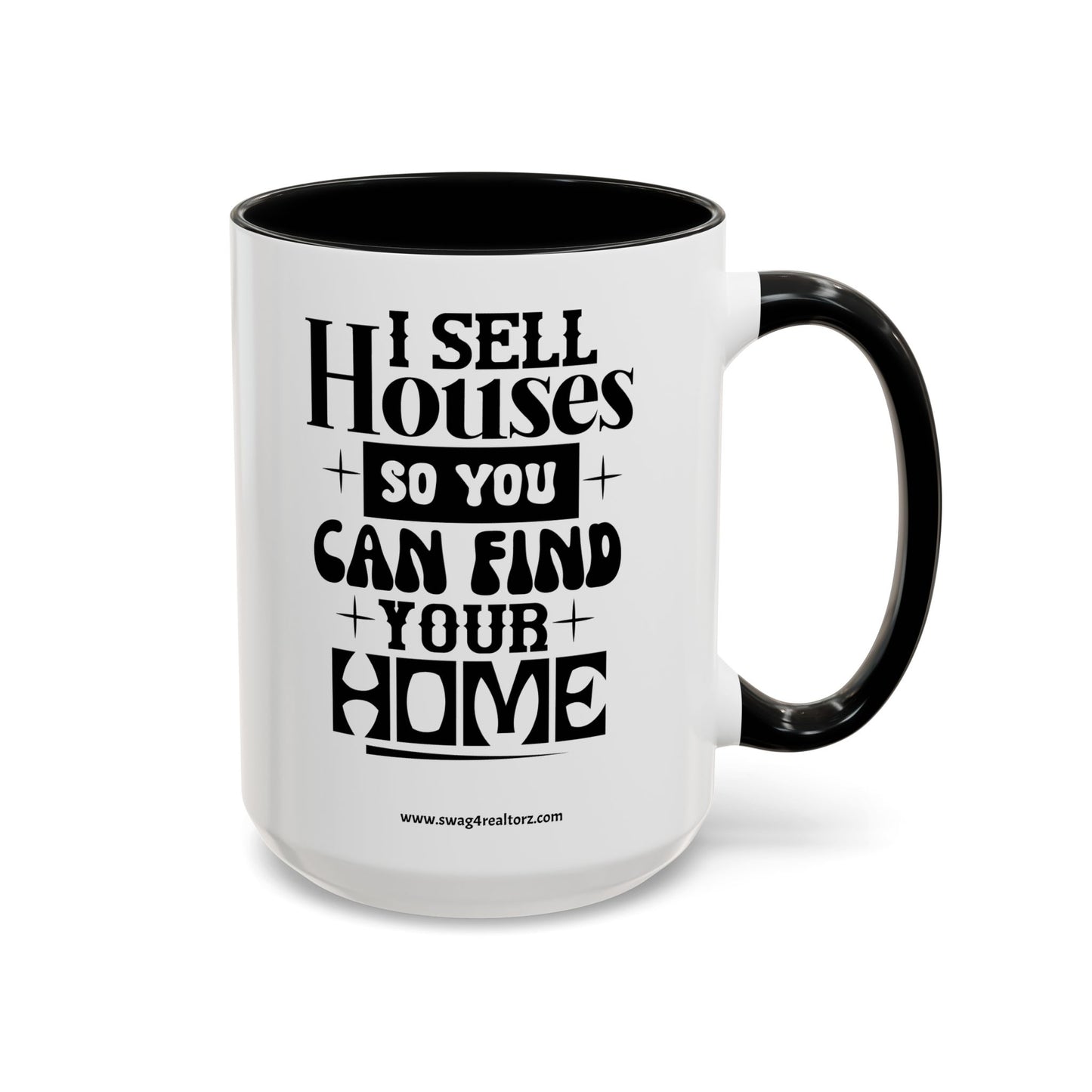 I Sell Houses Realtor Accent Coffee Mug (11, 15oz)