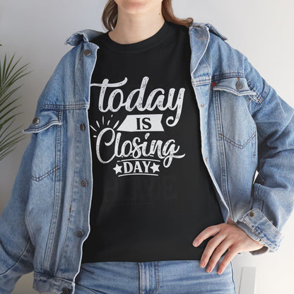 💰 "Today is Closing Day" Realtor Tee – Because Champagne Pairs Well with Commission Checks! 🏡🥂