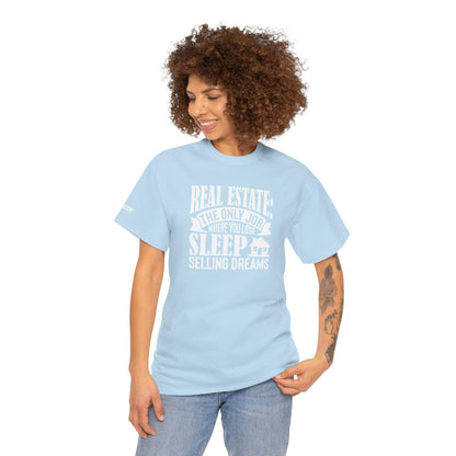 🏡 Real Estate: The Only Job Where You Lose Sleep Selling Dreams – Realtor Tee That Keeps It 100 😴💼