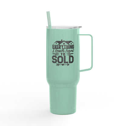Everything I Touch Turns to SOLD Tumbler – 40 oz White Stainless Steel Mug for Realtors