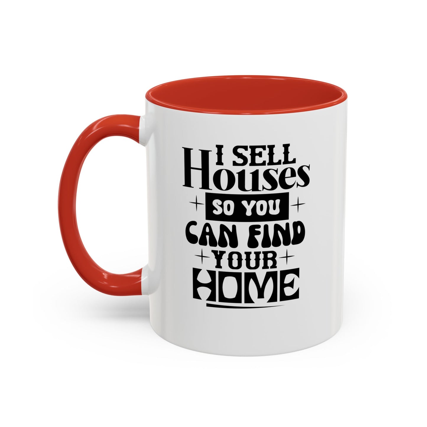 I Sell Houses Realtor Accent Coffee Mug (11, 15oz)