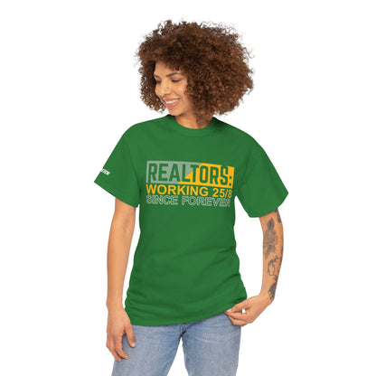📆 REALTORS: Working 25/8 Since Forever Tee – Because 24/7 Just Wasn’t Enough! 🏃‍♀️🏡