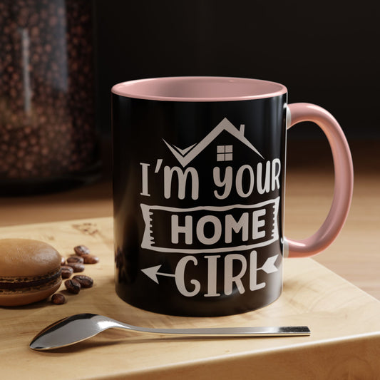 I'm Your Home Girl Realtor Accent Coffee Mug (11, 15oz)