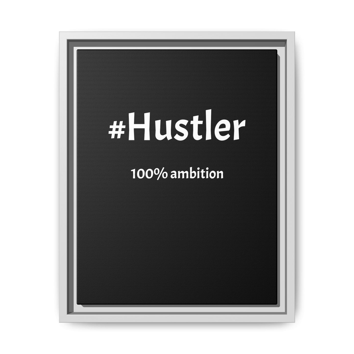 #Hustler – 100% Ambition | Funny Realtor Black Canvas Wall Art