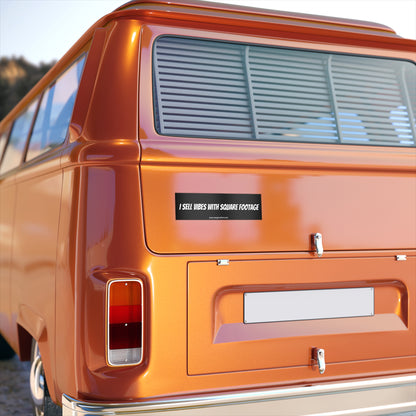 🏡 I Sell Vibes with Square Footage Bumper Sticker – For Agents Who Know It’s Not Just a Home… It’s a Whole Mood 💫📏
