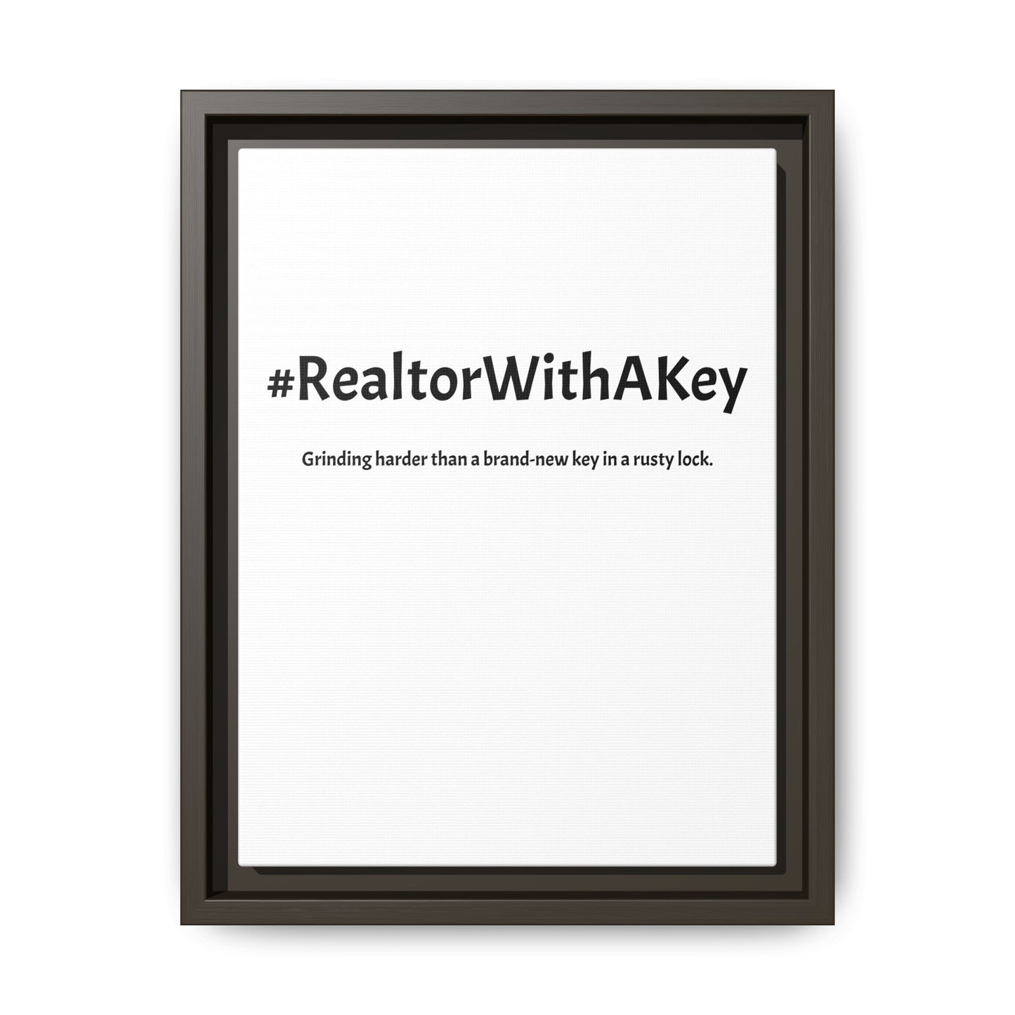 #RealtorWithAKey – Grinding Harder Than a Brand-New Key in a Rusty Lock | Funny Realtor White Canvas Wall Art