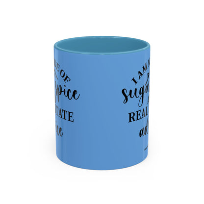I Am Made Of Sugar & Spice Realtor Accent Coffee Mug (11, 15oz)