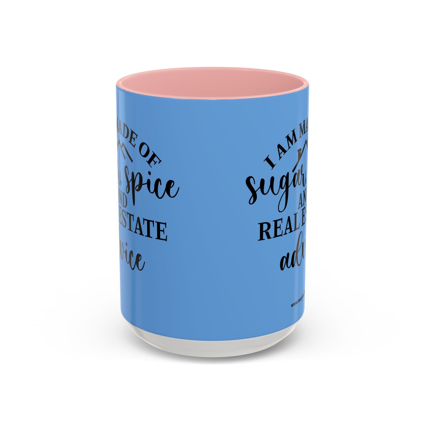 I Am Made Of Sugar & Spice Realtor Accent Coffee Mug (11, 15oz)