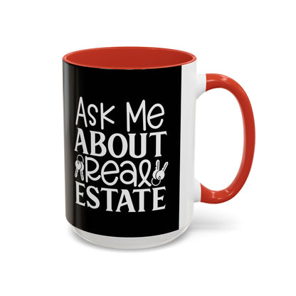 Ask Me About Real Estate Realtor Accent Coffee Mug (11, 15oz)
