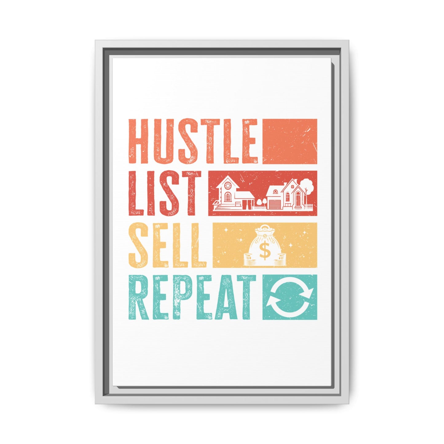 📈 "Hustle, List, Sell, Repeat" Wall Art – Because Your Commission Check Needs a Reminder! 💰