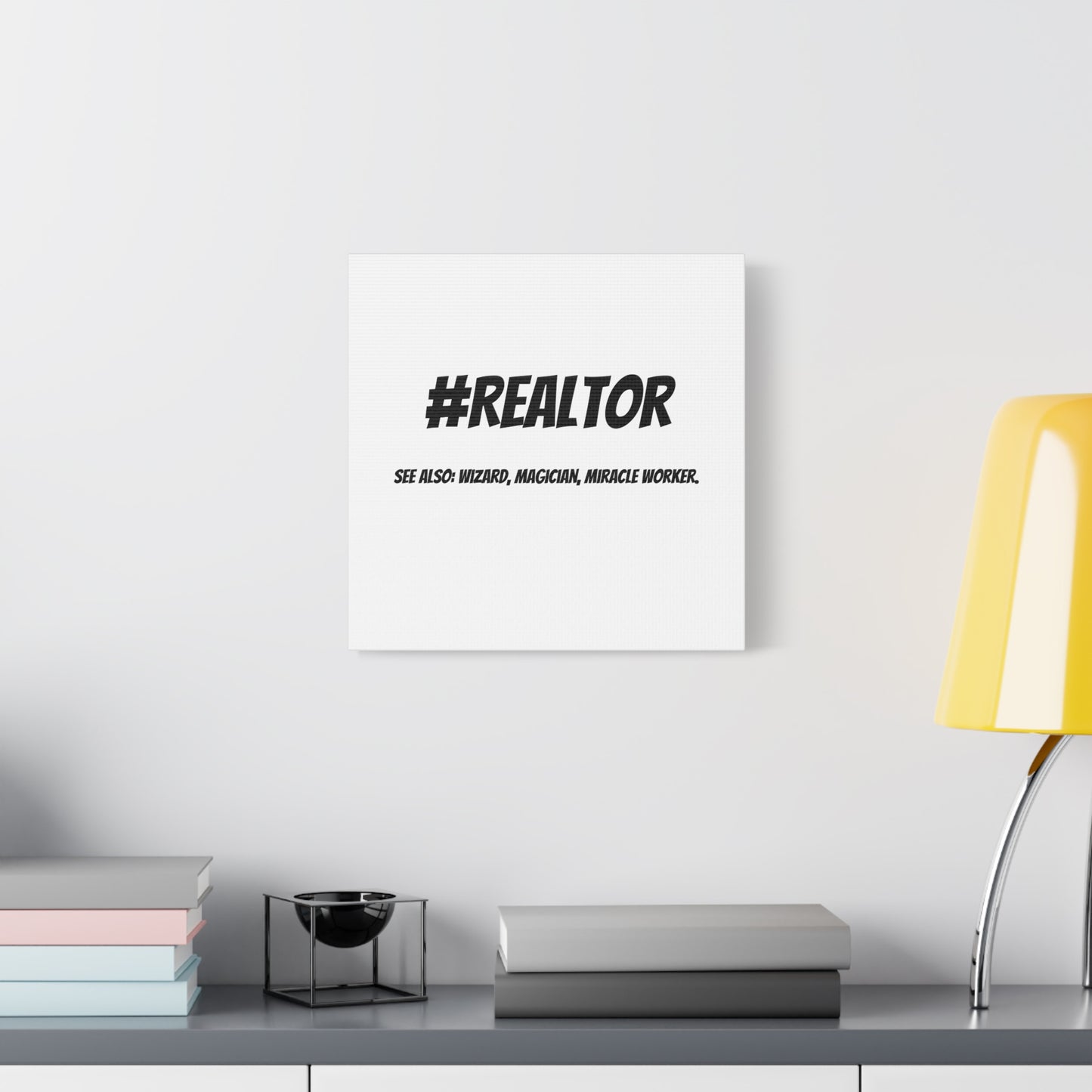 Realtor Motivational Canvas Art | #REALTOR Wall Decor | Perfect Gift for Real Estate Agents