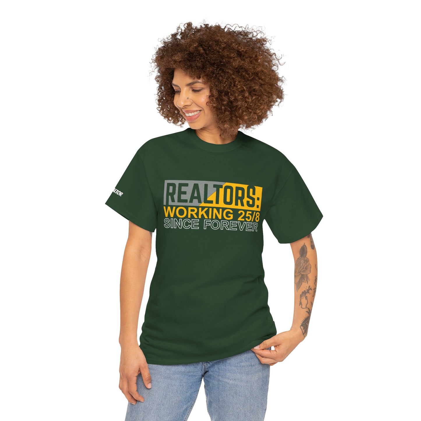 📆 REALTORS: Working 25/8 Since Forever Tee – Because 24/7 Just Wasn’t Enough! 🏃‍♀️🏡