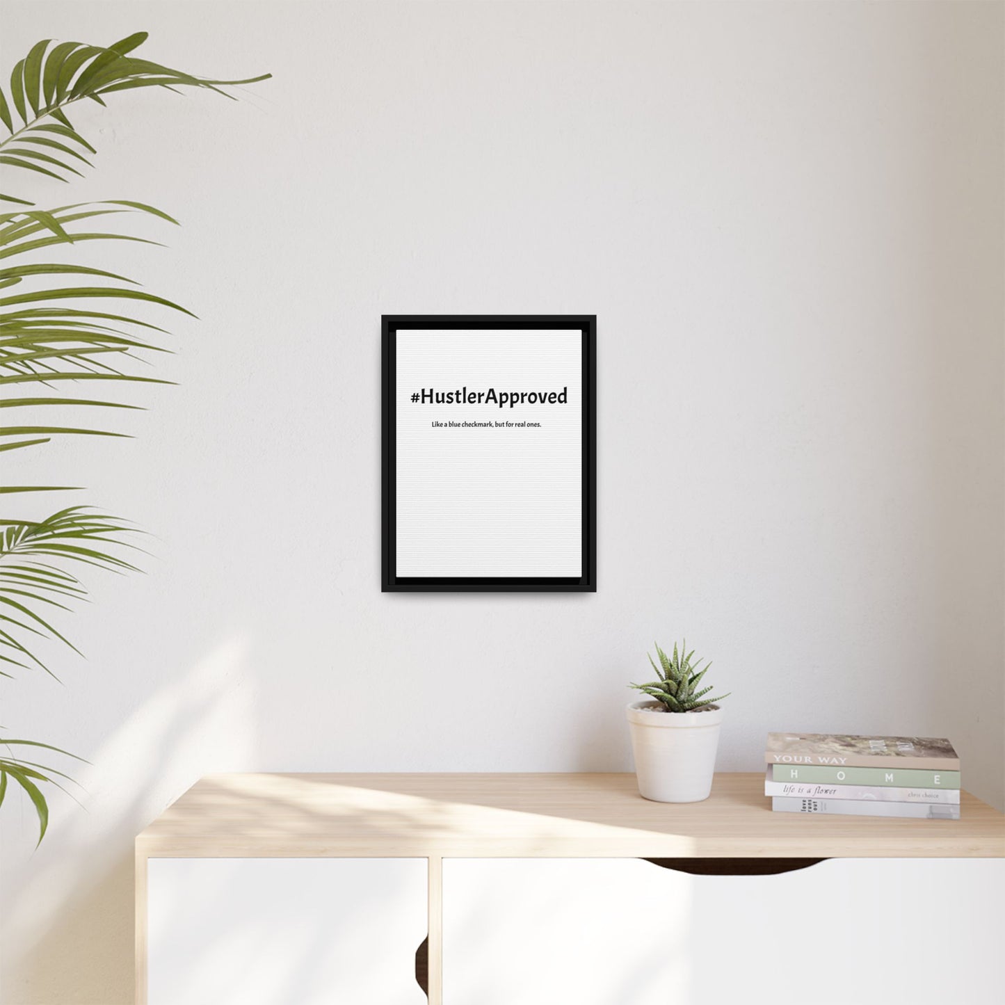 White Canvas: #HustlerApproved – Like a Blue Checkmark, But for Real Ones | Funny Realtor White Canvas Wall Art