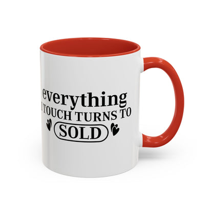 Everything I Touch Turns To Sold Realtor Accent Coffee Mug (11, 15oz)