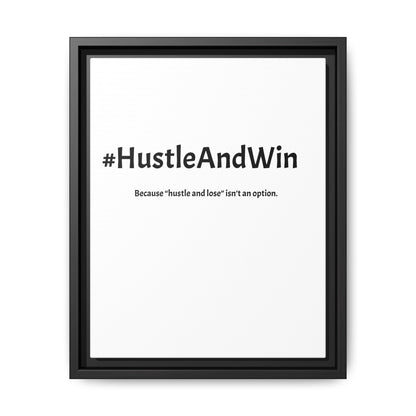 #HustleAndWin – Because ‘Hustle and Lose’ Isn’t an Option | Funny Realtor White Canvas Wall Art