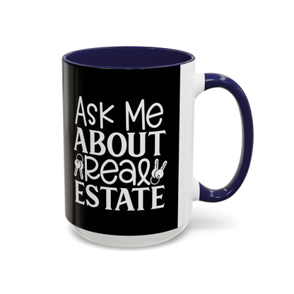 Ask Me About Real Estate Realtor Accent Coffee Mug (11, 15oz)