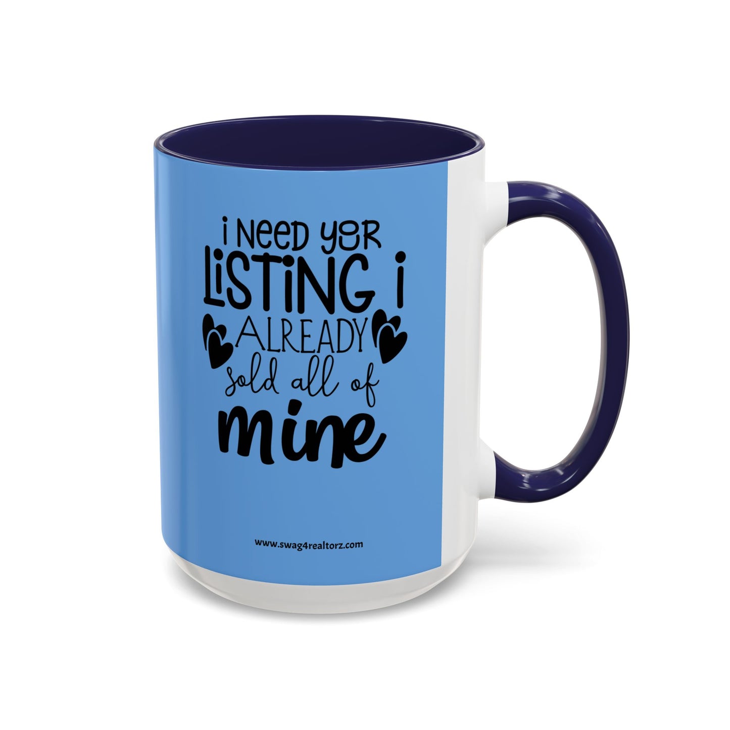I Need Your Listing Realtor Accent Coffee Mug (11, 15oz)