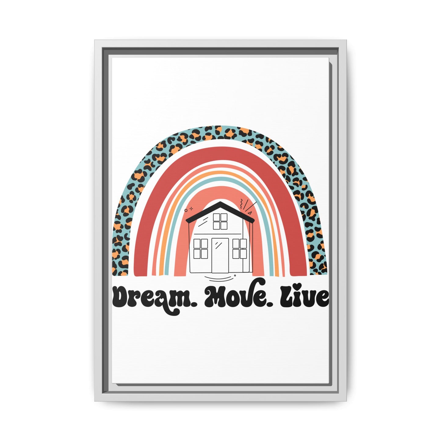 ✨ Dream Move Live Wall Art – Because Buying a Home is Like Dating… Some Look Good, But They’re a Fixer-Upper 🏡😂