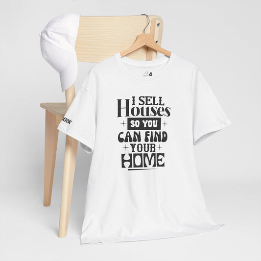 I Sell Houses Unisex Heavy Cotton Tee - Perfect Gift for Real Estate Agents!