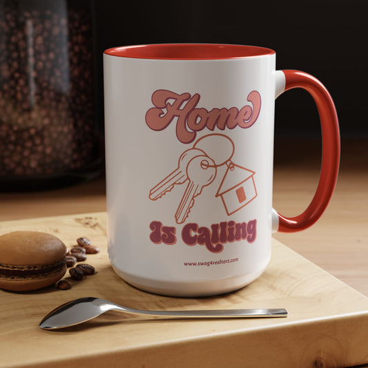 Home Is Calling Realtor Accent Coffee Mug (11, 15oz)