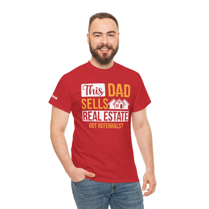 This Dad Sells Real Estate Tee – Deals, Dads & Referrals 🏠💼