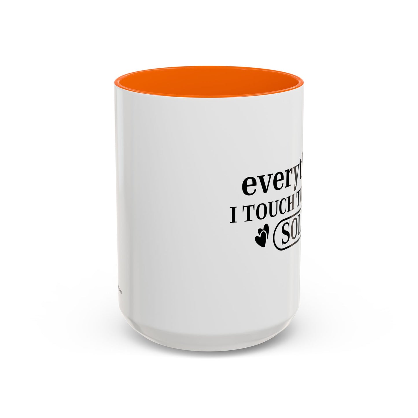 Everything I Touch Turns To Sold Realtor Accent Coffee Mug (11, 15oz)