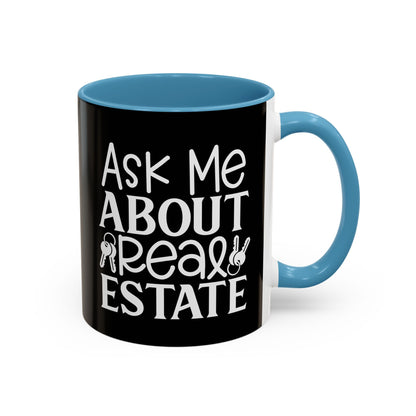 Ask Me About Real Estate Realtor Accent Coffee Mug (11, 15oz)