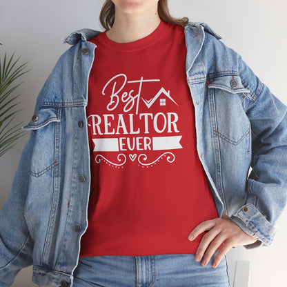 🏆 "Best Realtor Ever" Tee – Because Your Clients Already Know It! 🏡