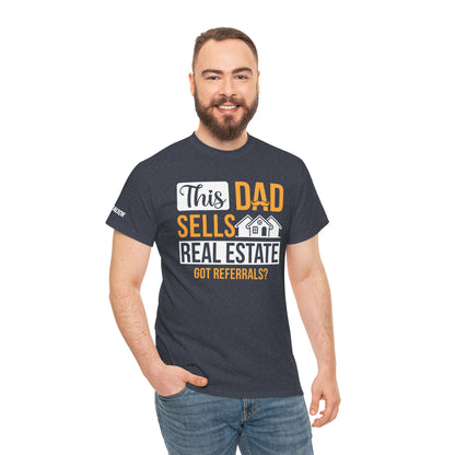 This Dad Sells Real Estate Tee – Deals, Dads & Referrals 🏠💼