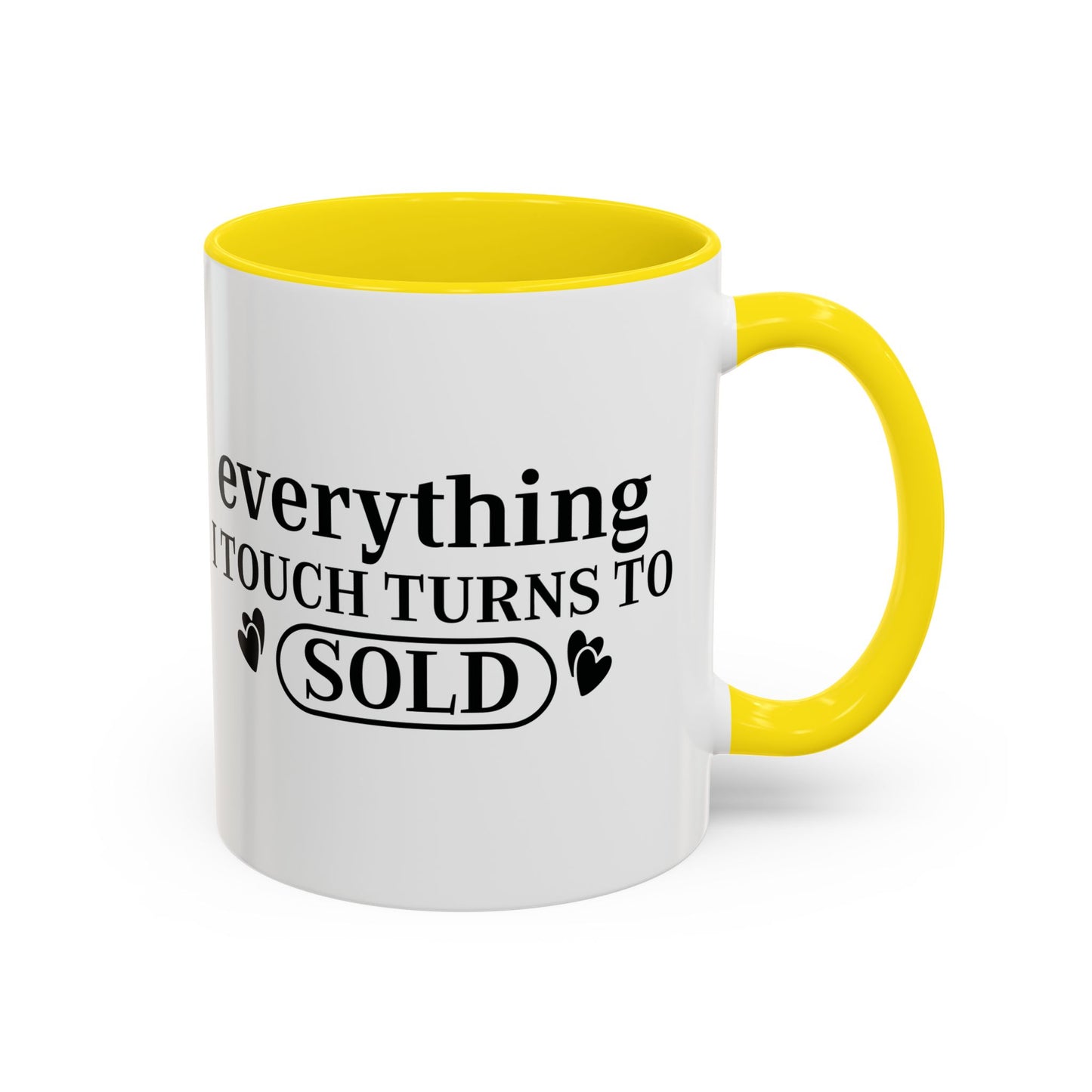 Everything I Touch Turns To Sold Realtor Accent Coffee Mug (11, 15oz)
