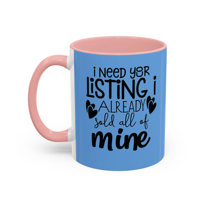 I Need Your Listing Realtor Accent Coffee Mug (11, 15oz)