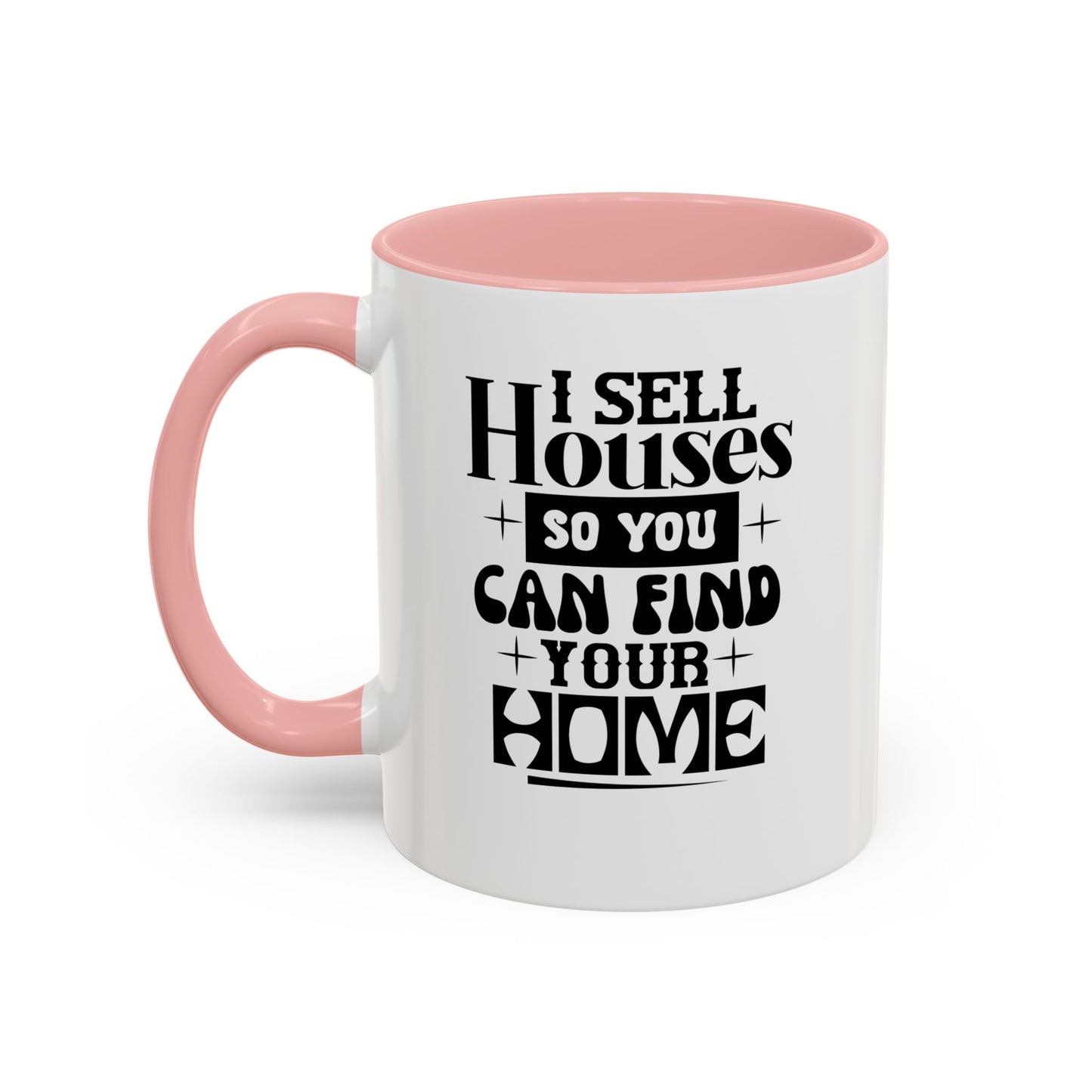 I Sell Houses Realtor Accent Coffee Mug (11, 15oz)
