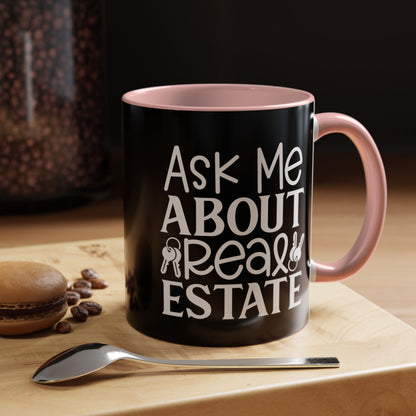 Ask Me About Real Estate Realtor Accent Coffee Mug (11, 15oz)