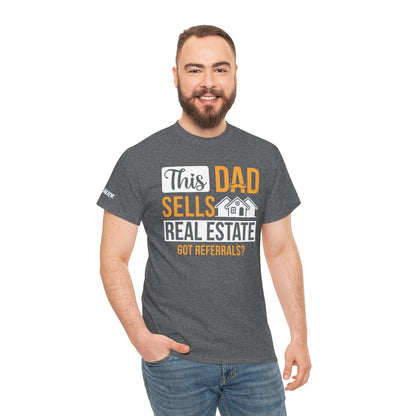 This Dad Sells Real Estate Tee – Deals, Dads & Referrals 🏠💼