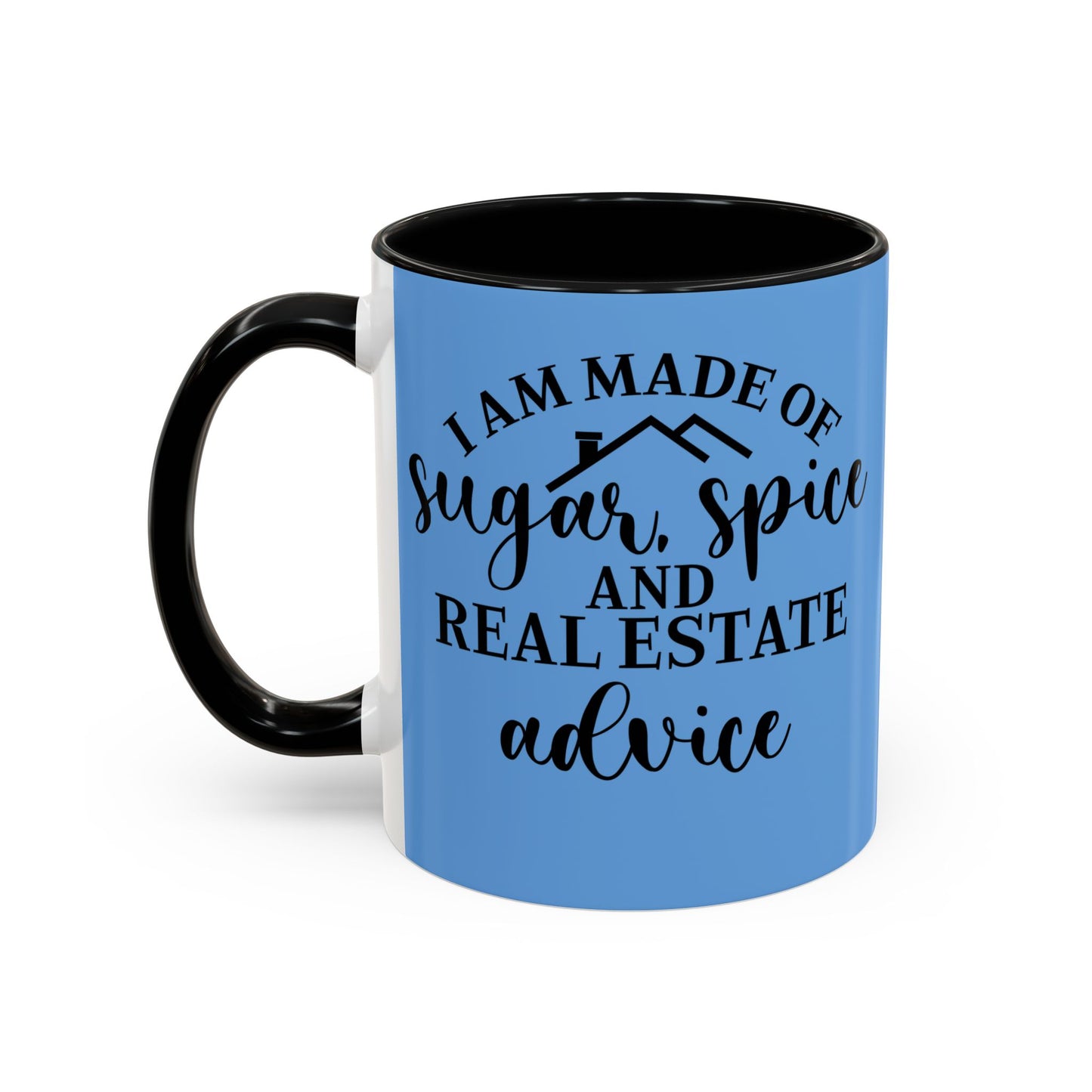 I Am Made Of Sugar & Spice Realtor Accent Coffee Mug (11, 15oz)