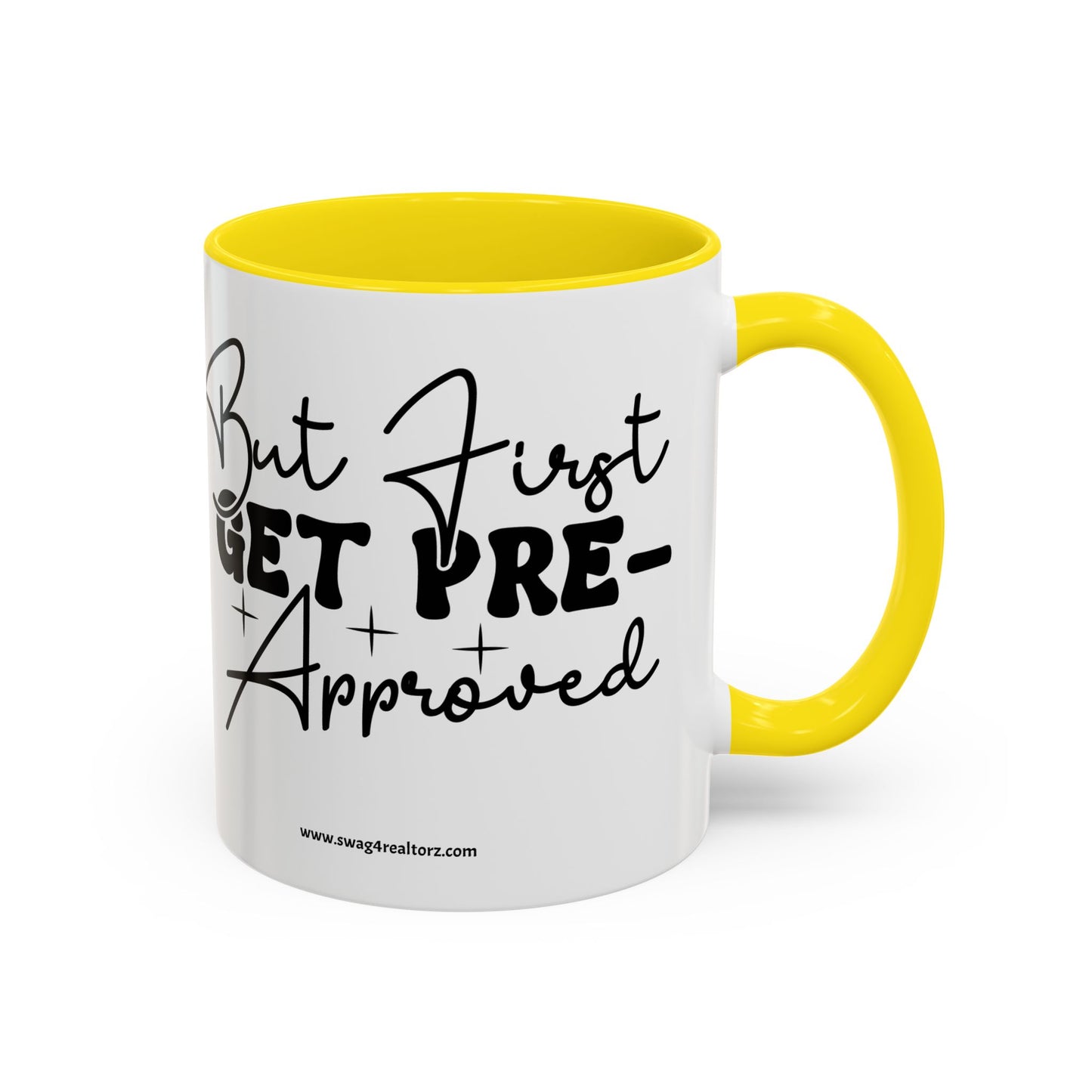 But First Get Preapproved Realtor Accent Coffee Mug (11, 15oz)
