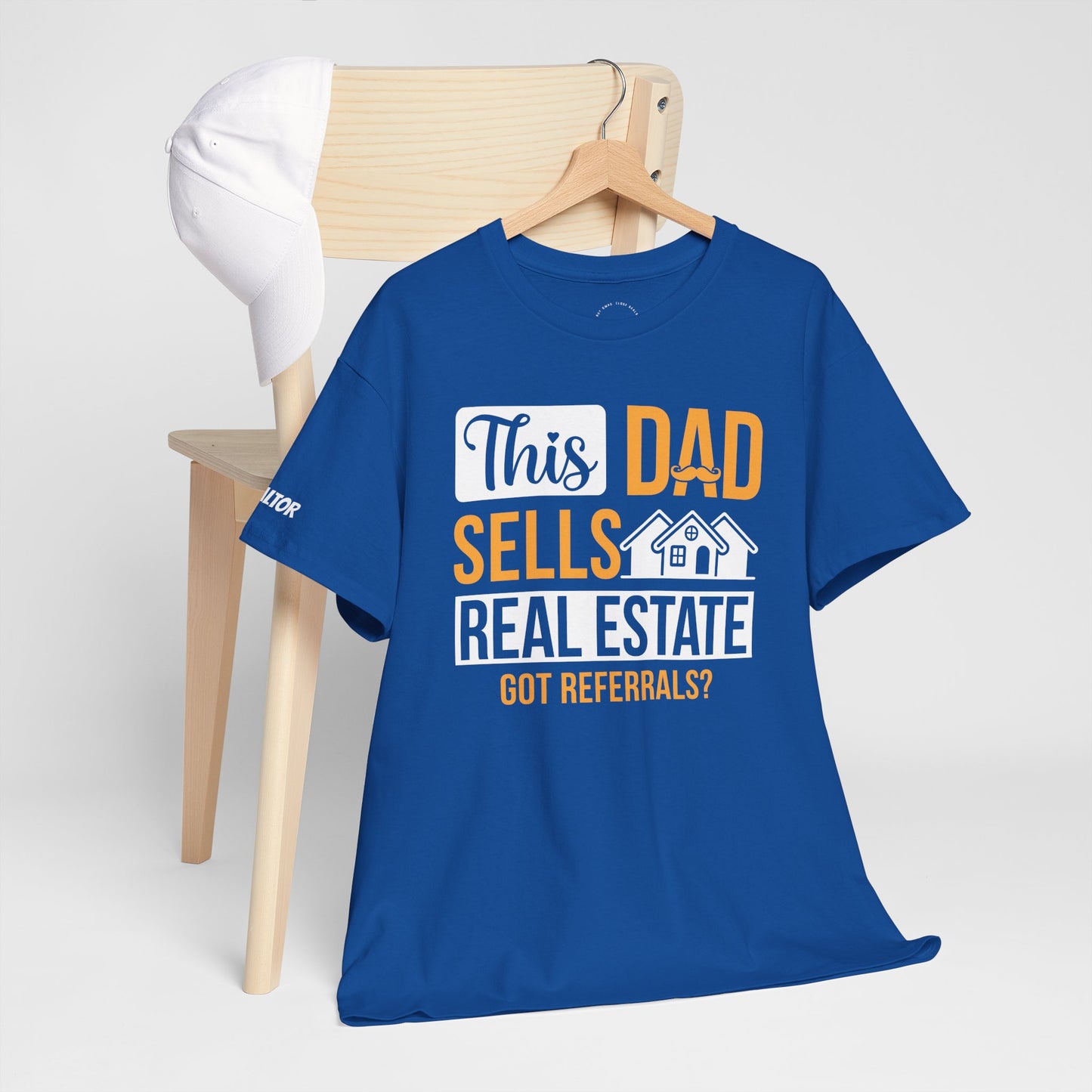 This Dad Sells Real Estate Tee – Deals, Dads & Referrals 🏠💼