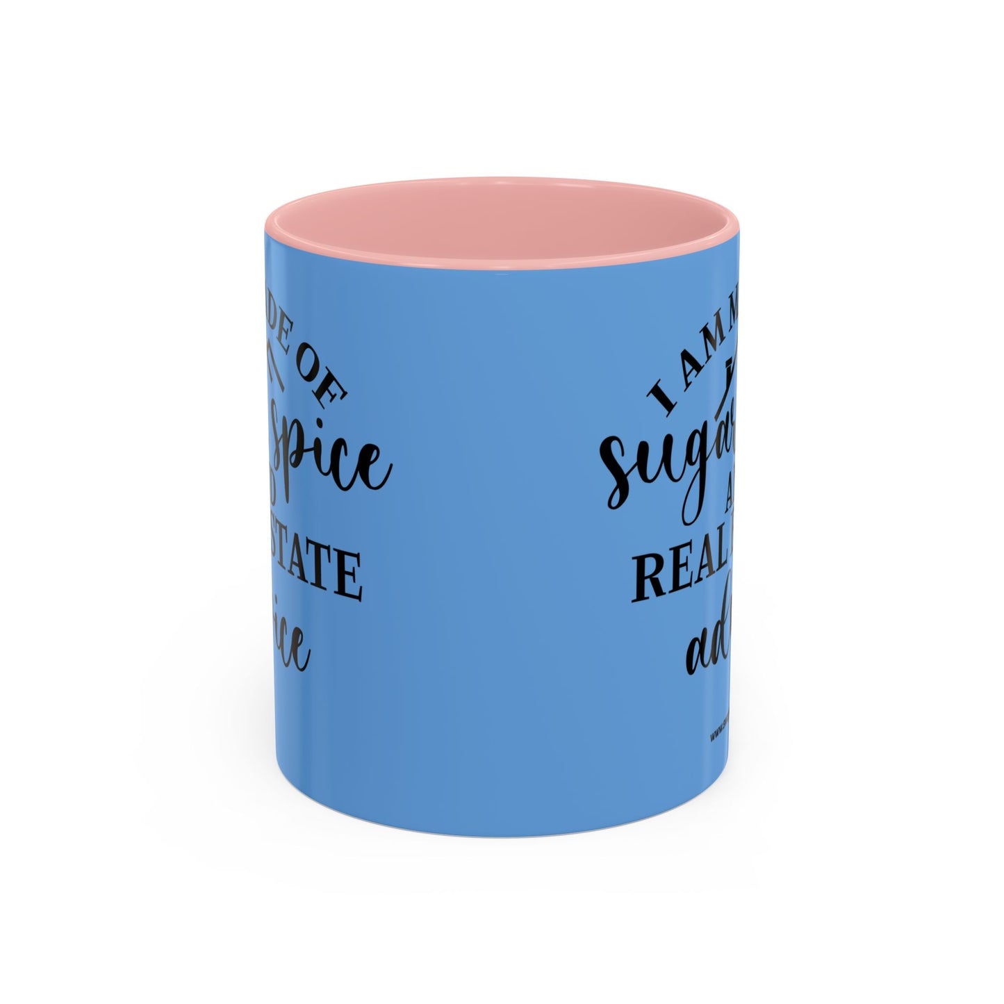 I Am Made Of Sugar & Spice Realtor Accent Coffee Mug (11, 15oz)