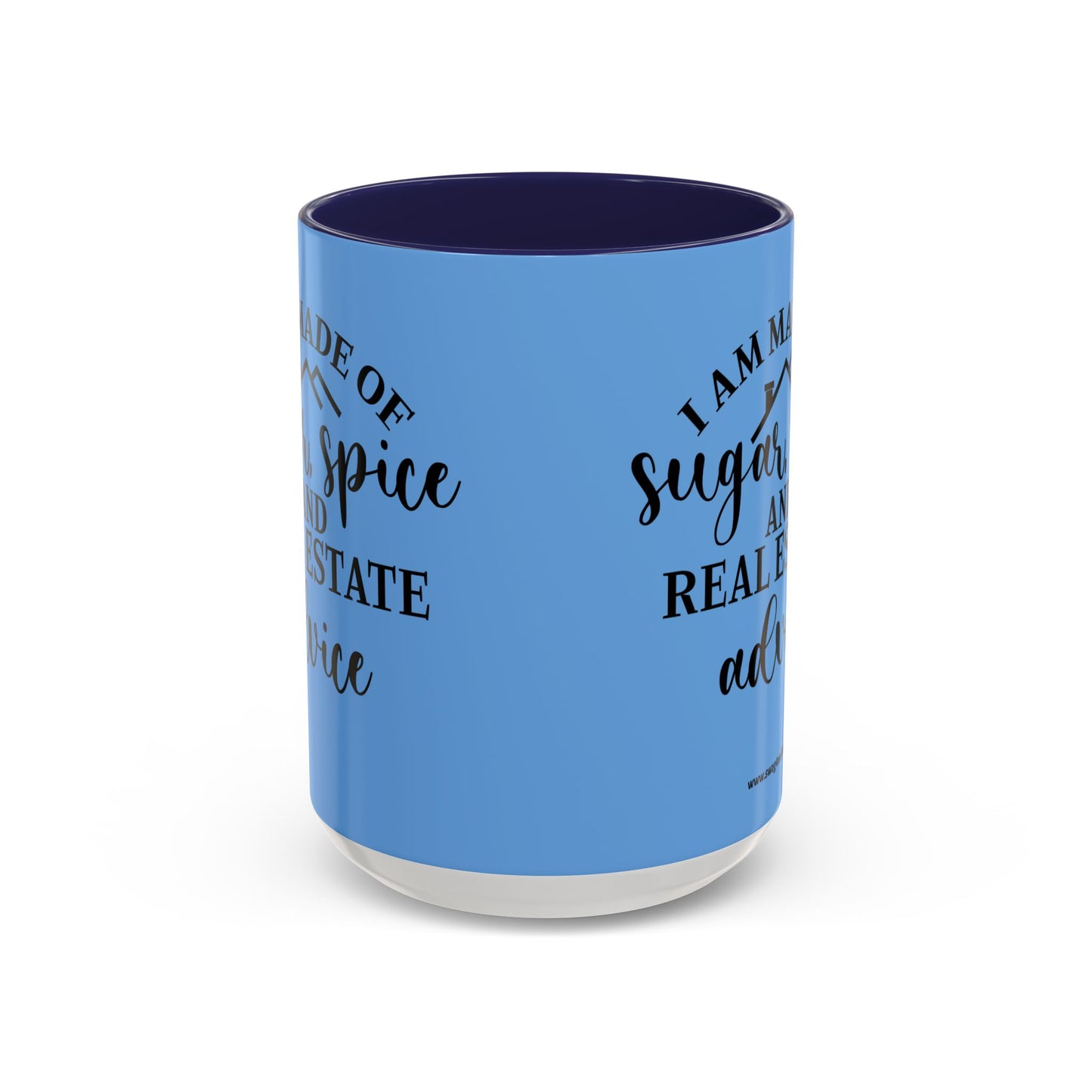 I Am Made Of Sugar & Spice Realtor Accent Coffee Mug (11, 15oz)